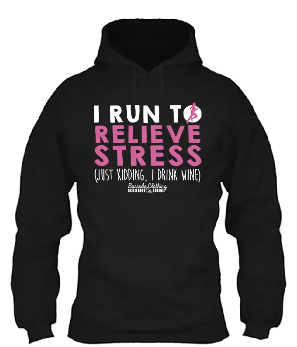 I Run To Relieve Stress