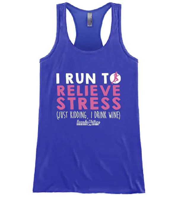 I Run To Relieve Stress