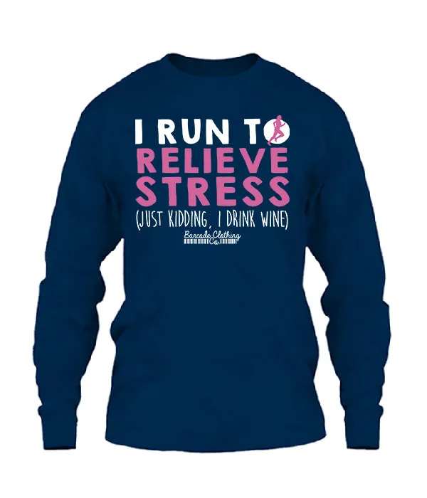 I Run To Relieve Stress