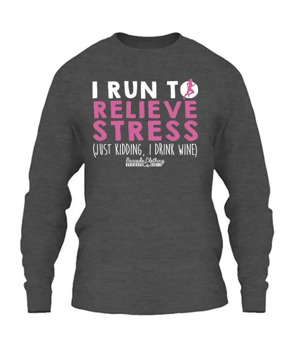 I Run To Relieve Stress