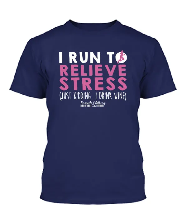 I Run To Relieve Stress