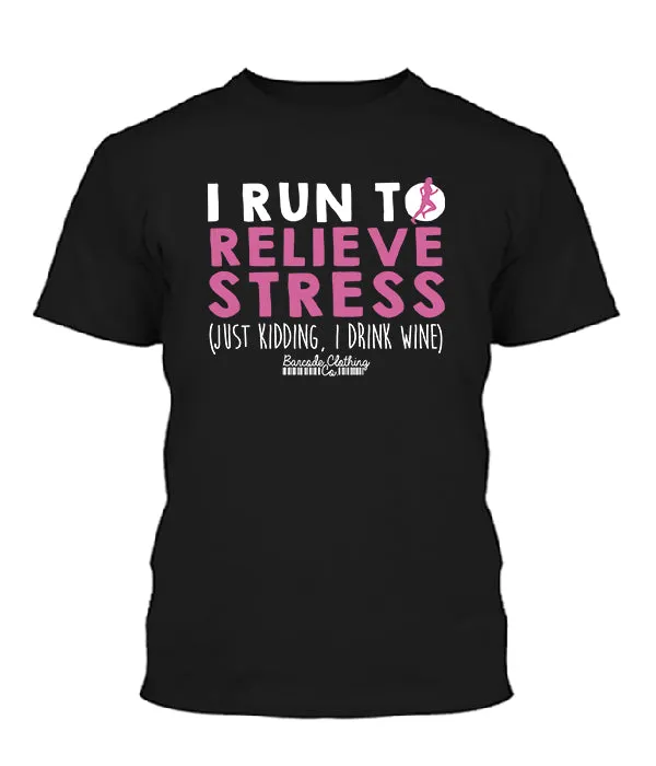 I Run To Relieve Stress