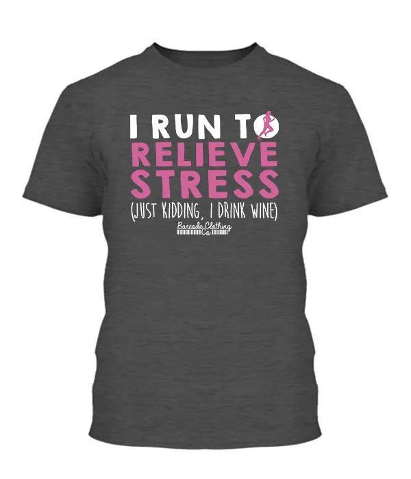 I Run To Relieve Stress