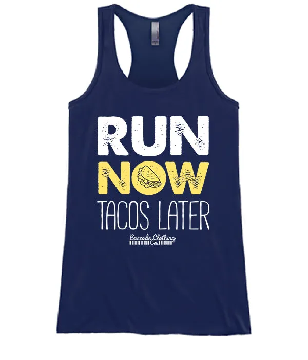 Run Now Tacos Later